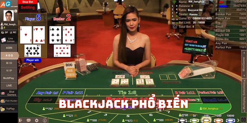 Tựa game Blackjack phổ biến tại nhà cái