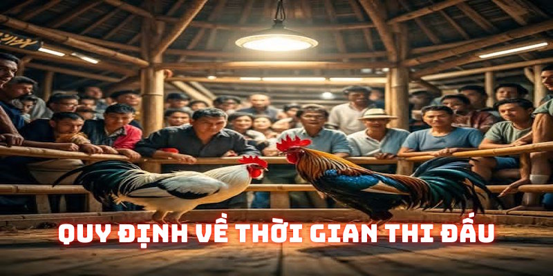 Sảnh có quy định riêng về thời gian đấu