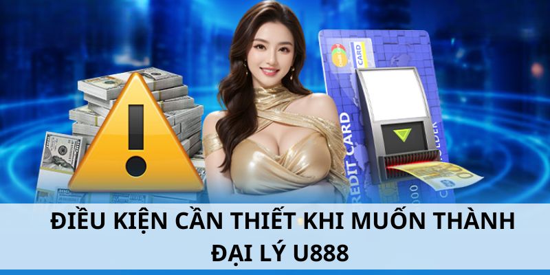 Một vài điều kiện cụ thể mà bạn phải đáp ứng khi thực hiện thao tác